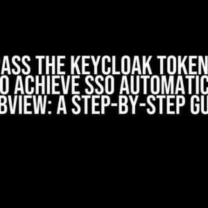 How to Pass the Keycloak Token in React Native to Achieve SSO Automatic Login in WebView: A Step-by-Step Guide