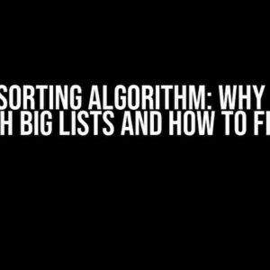 Merge Sorting Algorithm: Why It Fails with Big Lists and How to Fix It