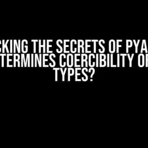 Unlocking the Secrets of PyArrow: What Determines Coercibility of Python Types?